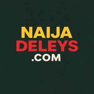 Naija Deleys Channel