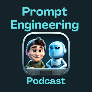 Prompt Engineering Podcast
