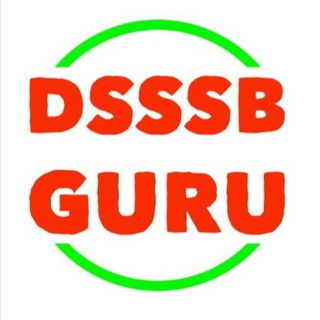 DSSSB GURU (DSSSB PRT, TGT, PGT , DASS Grade 2, DASS Grade 4, Non teaching exam) @DSSSBGURU DSSSB EXAMS
