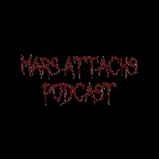 Mars Attacks Radio & Podcast