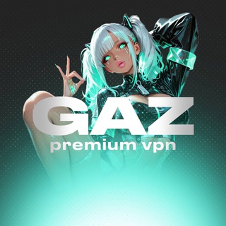 ✖️GAZ VPN Premium✖️