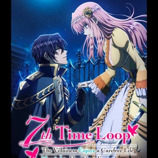 Loop 7-kaime no Akuyaku Reijō wa, Moto Tekikoku de Jiyū Kimama na Hanayome Seikatsu wo Mankitsu Suru