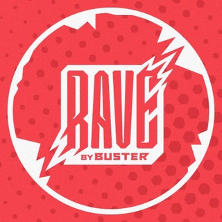 RAVE by BUSTER