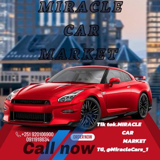 Miracle Car Market ሚራክል መኪና ኪራይና ሽያጭ 🚘🚘🚘